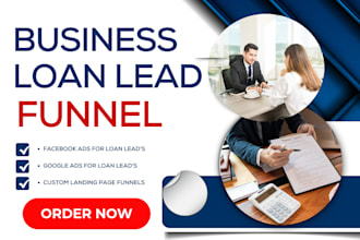 generate high quality leads for business loan via business loan ads leads funnel