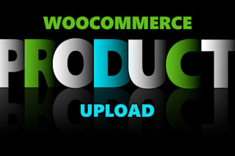 be your expert for woocommerce product upload and product management