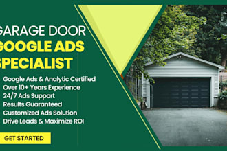 run high performing google ads for garage door services