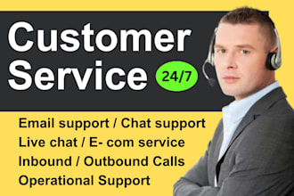 be your customer service representative, customer support agent
