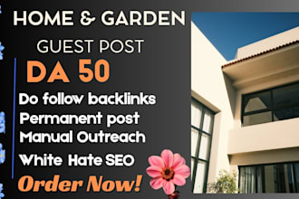 do guest post on da 50 plus home and garden websites