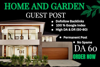 write and publish guest post  on home improvement  and garden blogs
