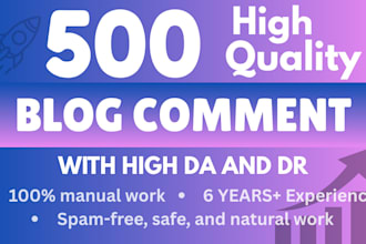 do 500 manual blog comment high da DR contextual dofollow SEO mix backlinks