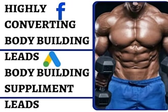 generate body building leads body building suppliment leads muscle building lead