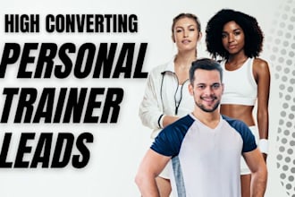 generate high quality personal trainer leads fitness leads life coach leads