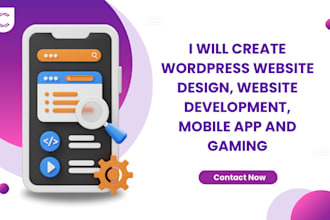 create wordpress website design, website development, mobile app and gaming