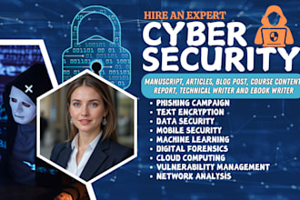 be your your cybersecurity, data security, and  digital forensics ebook writer