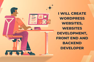 create wordpress websites, websites development, front end and backend developer