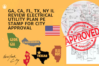 ga, ca, fl, tx, ny il review electrical utility plan pe stamp for city approval