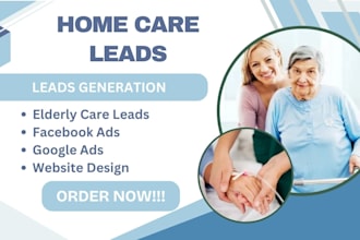 home care leads elderly care leads home care health home care website