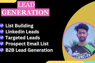 do targeted b2b lead generation, prospect list building and linkedin leads