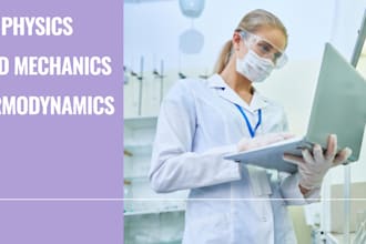 do thermodynamics, fluid mechanics, case study, research, physics tasks