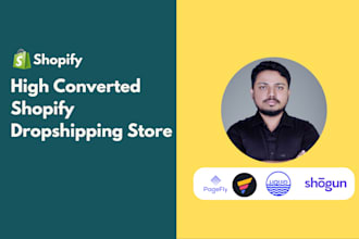 build high converted shopify dropshipping store