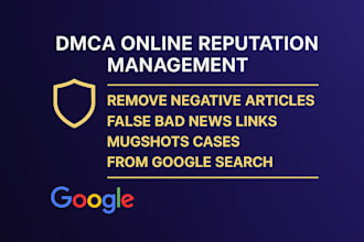 takedown negative articles false bad news links mugshots cases under dmca