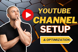 create and optimize a professional youtube channel for growth