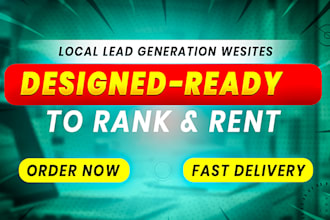 create local rank and rent websites that generate leads