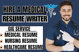 write medical, nursing resume and healthcare resume, cover letter and linkedin