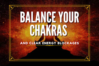 balance your chakras and clear energy blockages