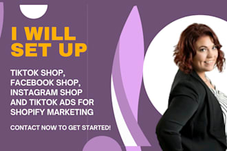 set up tikok shop instagram shop, fb shop and  tiktok ads to boost shopify sales