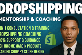 be dropshipping coach ecommerce mentor shopify consultant dropshipping mentor