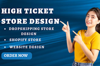 create high ticket dropshipping shopify store website high ticket ecom system