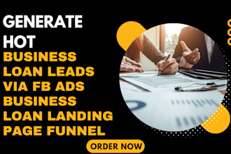 generate hot business loan leads via fb ads business loan landing page funnel