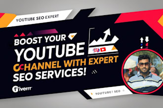 boost your youtube channel with expert SEO optimization