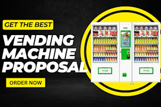 write an excellent and compelling vending machine proposal for your business