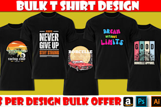 do custom t shirt design and bulk t shirts design