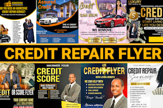 design unique credit repair flyer, tax flyer , instagram and real estate flyer