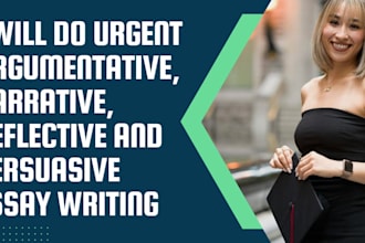 do urgent argumentative, narrative, reflective and persuasive essay writing