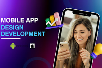 design UI UX and develop mobile apps for android ios
