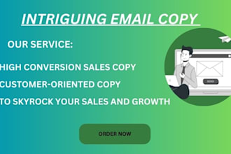 do an intriguing email copy, sales copy, email copywriting for your email market