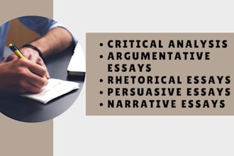 do critical analysis, argumentative, rhetorical, persuasive and narrative essays