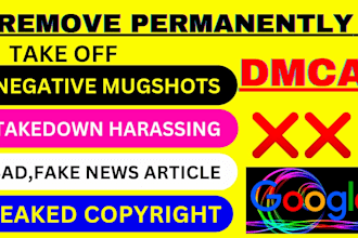 remove negative articles false bad news links mugshots cases from google search