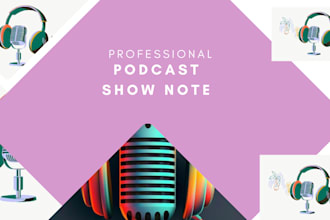 write seo podcast show notes contents summary script writing within 24 hours