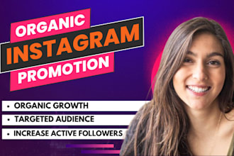 do fast organic growth to increase followers and engagement, instagram promotion