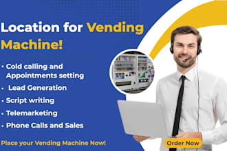 do cold calling for high traffic vending machine locations