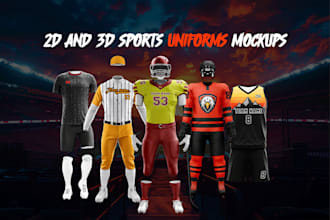 design 3d sports uniforms mockups for you