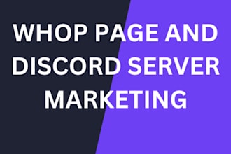 craft a compelling marketing for your whop page and discord server promotion