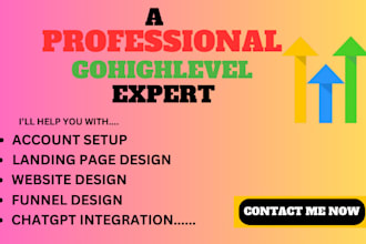 be your gohighlevel expert for go high level website and sales funnel
