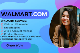 do walmart product research for wfs and drop shipping account manage