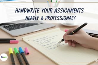 handwrite your assignments neatly and professionally
