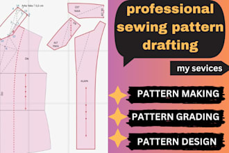 be your sewing pattern maker and grading for any types of garment suit and cloth