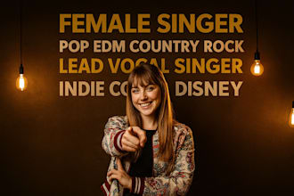 be your female singer pop edm country rock lead vocal singer indie cover disney