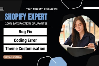 do shopify bug fix , liquid errors, and theme bugs