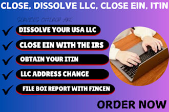 dissolve US llc, itin, boi report, llc dissolution, close ein llc address change
