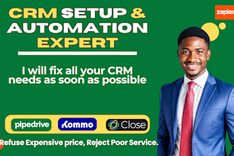 setup, automate and integrate pipedrive, kommo, and close CRM