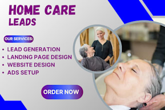home care leads elderly care leads senior care leads