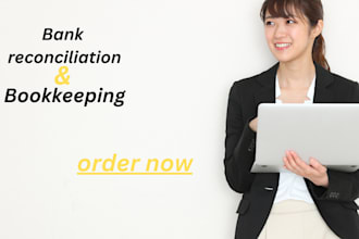 prepare statements, bank reconciliation, and bookkeeping